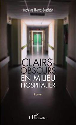 Clairs-obscurs en milieu hospitalier