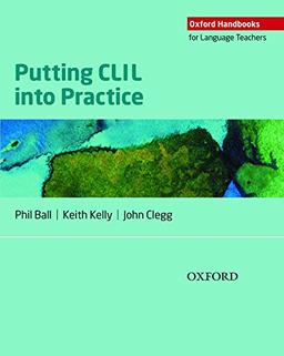 Putting CLIL into Practice: Oxford Handbooks for Language Teachers