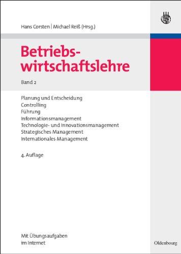 Betriebswirtschaftslehre: Bd 2 Planung und Entscheidung, Controlling, Führung, Informationsmanagement