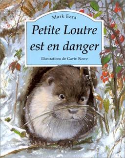 Petite Loutre est en danger