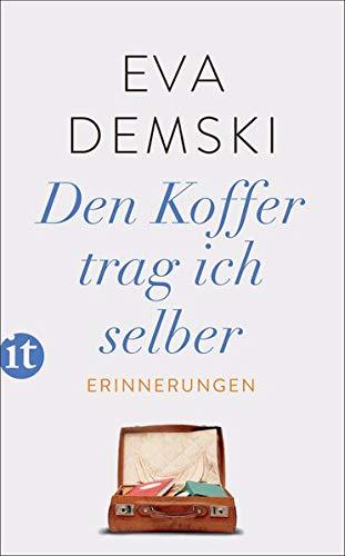 Den Koffer trag ich selber: Erinnerungen (insel taschenbuch)