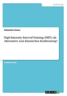 High-Intensity Interval Training (HIIT) als Alternative zum klassischen Krafttraining?