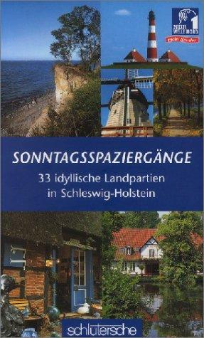 Sonntagsspaziergänge - 33 idyllische Landpartien in Schleswig-Holstein