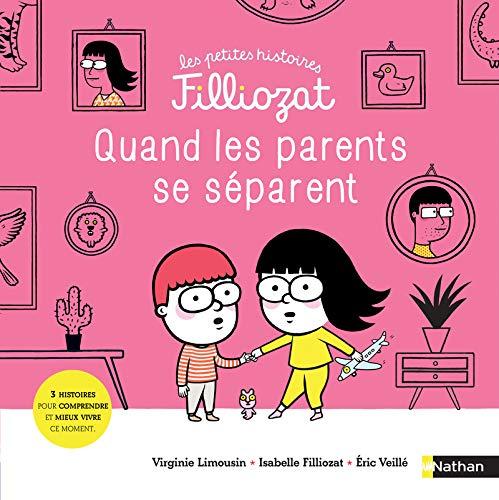 Quand les parents se séparent : 3 histoires pour comprendre et mieux vivre ce moment