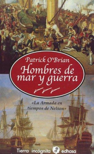 Hombres de mar y guerra : la armada en tiempos de Nelson (Tierra incógnita)