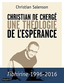 Christian de Chergé : une théologie de l'espérance