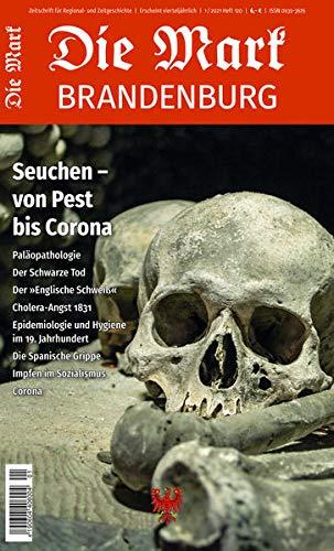 Seuchen - von Pest bis Corona (Die Mark Brandenburg)