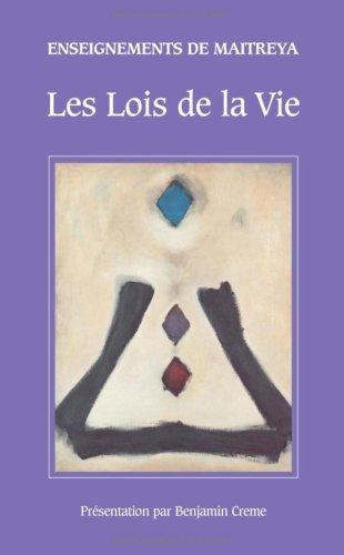 Les lois de la vie : les enseignements de Maitreya