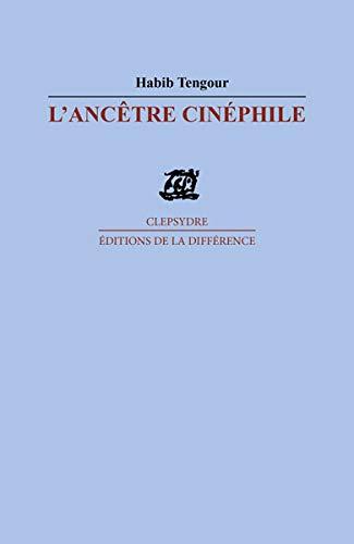 L'ancêtre cinéphile : poèmes