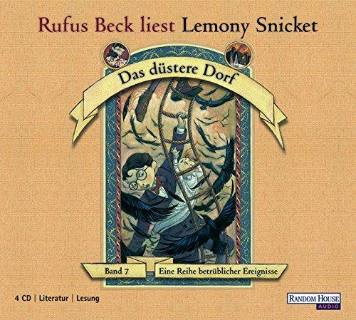 Das düstere Dorf (Eine Reihe betrüblicher Ereignisse, Band 7) (4 Audio-CDs)