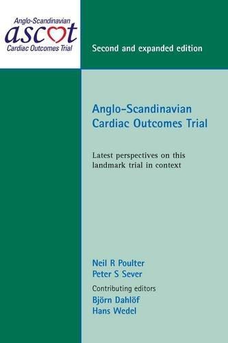 Anglo-Scandinavian Cardiac Outcomes Trial - Latest Perspectives on This Landmark Trial in Context