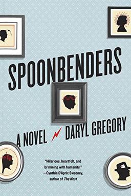 Spoonbenders: A novel