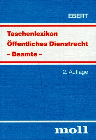 Taschenlexikon Öffentliches Dienstrecht. Beamte