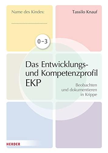 Das individuelle Entwicklungs- und Kompetenzprofil (EKP) für Kinder von 0-3 Jahren. Arbeitsheft [10 Stück]: Beobachten und dokumentieren