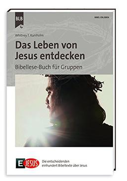 E Jesus - Das Leben von Jesus entdecken: Bibellese-Buch für Gruppen (E100)