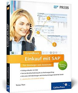 Einkauf mit SAP: Der Grundkurs für Einsteiger und Anwender: Ihr Schnelleinstieg in SAP MM: von der BANF bis zur Rechnungsprüfung (SAP PRESS)