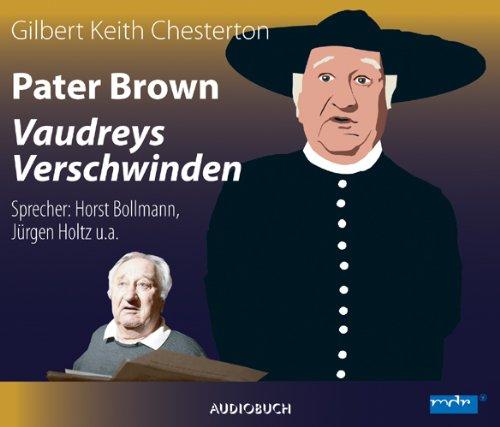 Pater Brown - Vaudreys Verschwinden