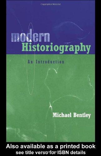 Modern Historiography: An Introduction