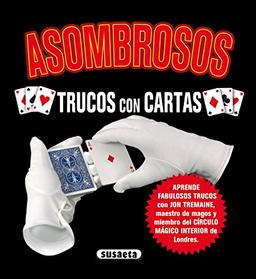 Asombrosos trucos con cartas, magia para todos