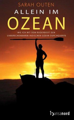 Allein im Ozean: Wie ich mit dem Ruderboot den unberechenbaren Indischen Ozean durchquerte