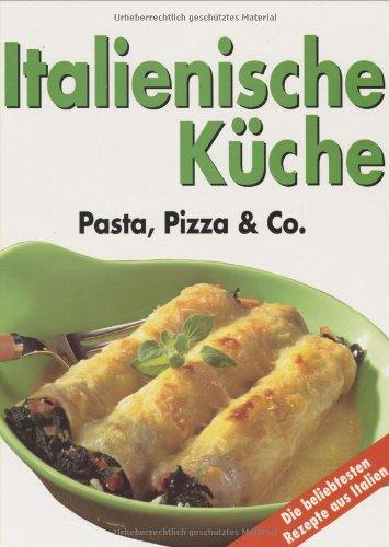 Essen & Geniessen - Klassische Italienische Küche