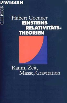 Einsteins Relativitätstheorien: Raum, Zeit, Masse, Gravitation