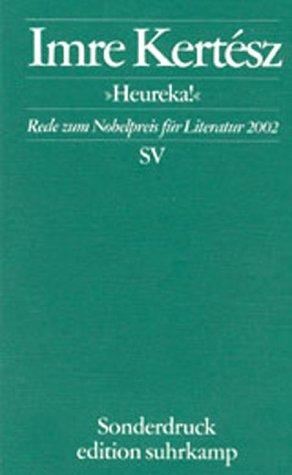 »Heureka!«: Rede zum Nobelpreis für Literatur 2002