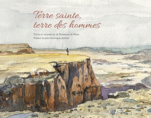 Terre sainte, terre des hommes