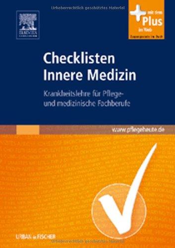 Checklisten Innere Medizin: Krankheitslehre für Pflege- und medizinische Fachberufe - mit www.pflegeheute.de-Zugang