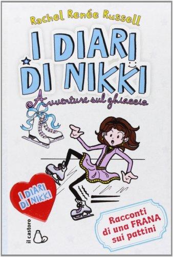 Avventure sul ghiaccio. I diari di Nikki