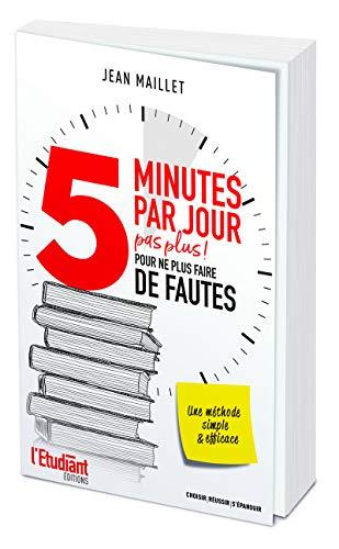 5 minutes par jour : pas plus ! : pour ne plus faire de fautes