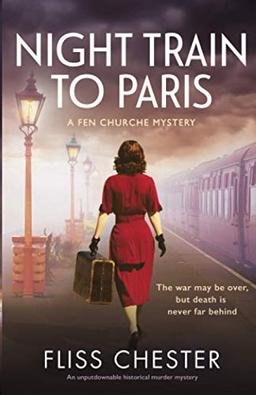 Night Train to Paris: An unputdownable historical murder mystery (A Fen Churche Mystery, Band 2)