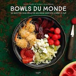 Bowls du monde : 100 recettes pour déguster des repas complets à même le plat