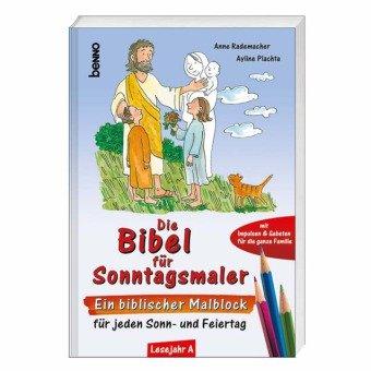 Die Bibel für Sonntagsmaler: Ein biblischer Malblock für jeden Sonn- und Feiertag - Lesejahr A