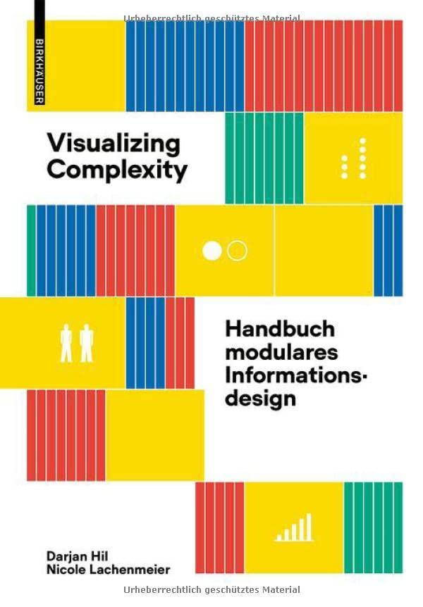 Visualizing Complexity: Handbuch modulares Informationsdesign