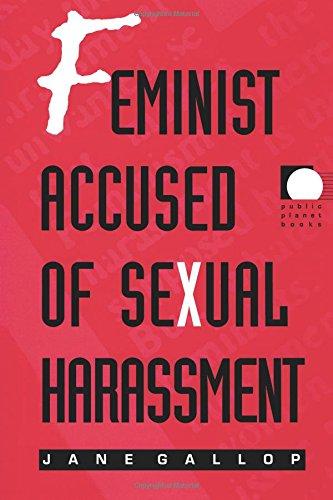 Feminist Accused of Sexual Harassment (Public Planet Books)