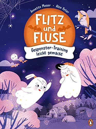 Flitz und Fluse - Gespenster-Training leicht gemacht: Vorlesebuch für Kinder ab 4 Jahren