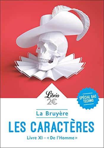 Les caractères, livre XI, De l'homme : spécial bac techno