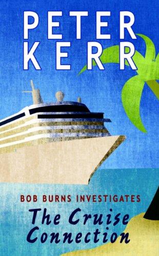 The Cruise Connection: Bob Burns Investigates (Bob Burns Series)