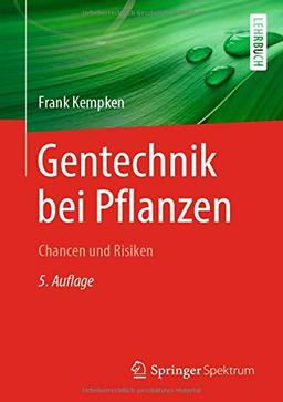 Gentechnik bei Pflanzen: Chancen und Risiken