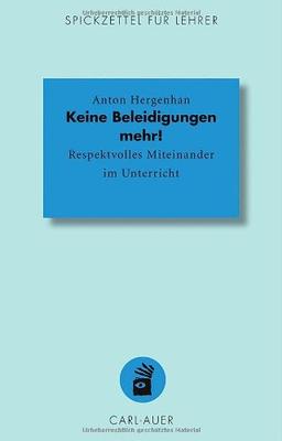 Keine Beleidigungen mehr!: Respektvolles Miteinander im Unterricht