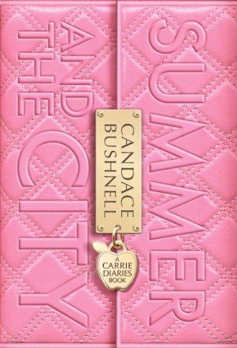 Summer and the City: A Carrie Diaries Book