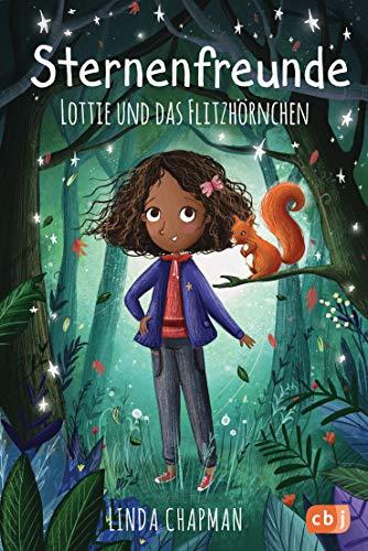 Sternenfreunde - Lottie und das Flitzhörnchen (Die Sternenfreunde-Reihe, Band 3)