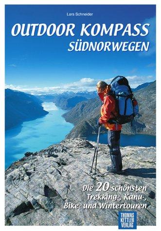 Südnorwegen: Die 20 schönsten Trekking-, Kanu-, Bike- und Wintertouren