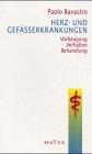 Herz- und Gefässerkrankungen: Vorbeugen - Verhalten - Behandlung