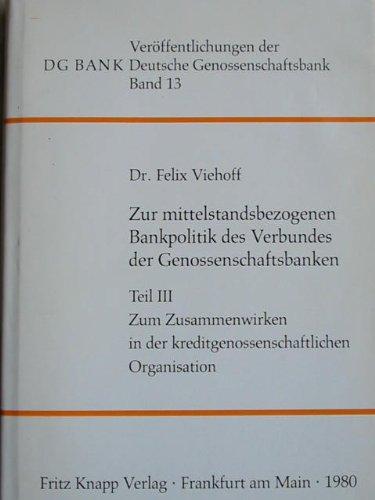 Zur mittelstandsbezogenen Bankpolitik des Verbundes der Genossenschaftsbanken III