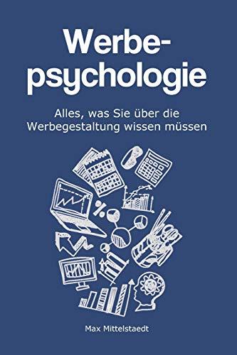 Werbepsychologie: Alles, was Sie über die Werbegestaltung wissen müssen