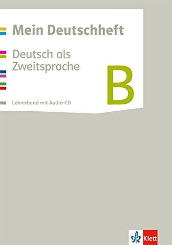 Mein Deutschheft / Lehrerband mit Audio-CD B: Deutsch als Zweitsprache / Klasse 5-10