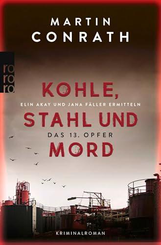 Kohle, Stahl und Mord: Das 13. Opfer: Elin Akay und Jana Fäller ermitteln | Kriminalroman