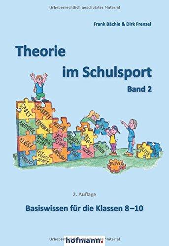 Theorie im Schulsport - Band 2: Basiswissen für die Klassen 8-10